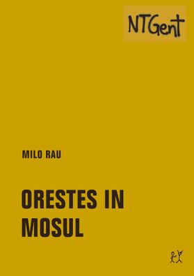 Orestes in Mosul, Milo Rau