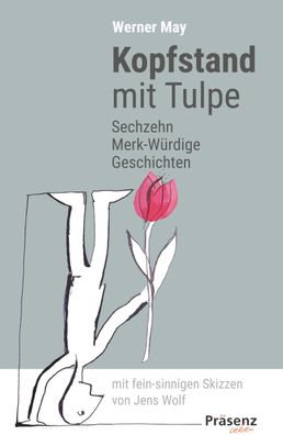 Kopfstand mit Tulpe, Werner May