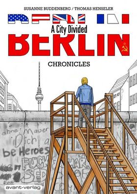 BERLIN ? A City Divided, Thomas Henseler