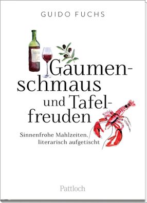 Gaumenschmaus und Tafelfreuden, Guido Fuchs