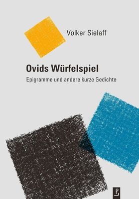 Ovids W?rfelspiel, Volker Sielaff