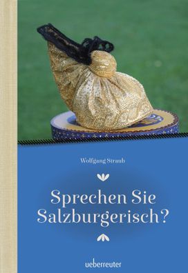 Sprechen Sie Salzburgerisch, Wolfgang Straub