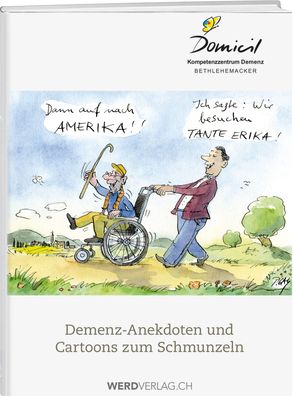 Demenz-Anekdoten und Cartoons zum Schmunzeln, Domicil Kompetenzzentrum Deme ...