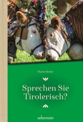 Sprechen Sie Tirolerisch, Martin Reiter