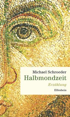 Halbmondzeit, Michael Schroeder