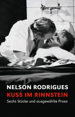 Kuss im Rinnstein, Nelson Rodrigues