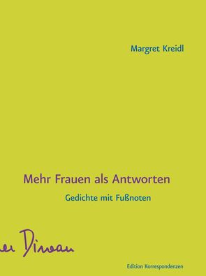 Mehr Frauen als Antworten, Margret Kreidl