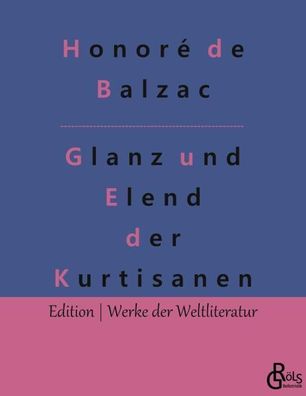 Glanz und Elend der Kurtisanen, Honor? de Balzac