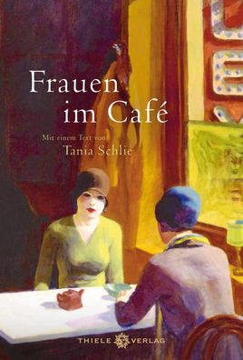 Frauen im Caf?, Tanja Schlie