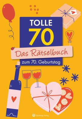 Tolle 70! Das R?tselbuch zum 70. Geburtstag, Ursula Herrmann