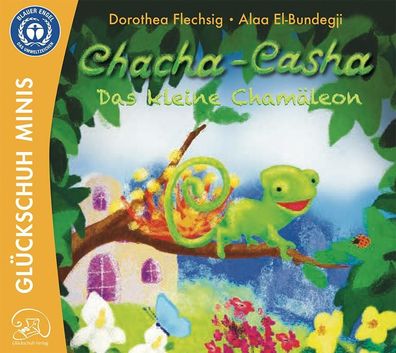 Chacha-Casha - Das kleine Cham?leon, Dorothea Flechsig