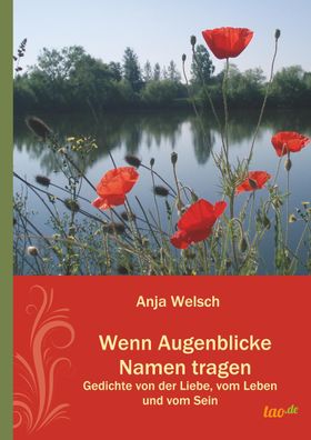 Wenn Augenblicke Namen tragen, Anja Welsch