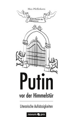 Putin vor der Himmelst?r, Max Pfefferkorn