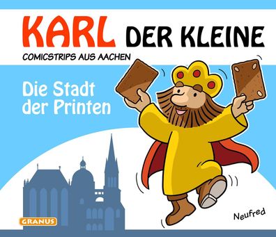 Karl der Kleine - Die Stadt der Printen, Neufred