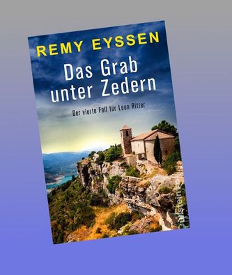Das Grab unter Zedern, Remy Eyssen