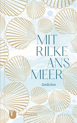 Mit Rilke ans Meer,