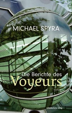 Die Berichte des Voyeurs, Michael Spyra