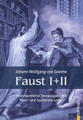 Faust I und II: Textausgabe mit Wort- und Sacherkl?rungen und Versz?hlung / ...