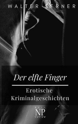 Der elfte Finger, Walter Serner