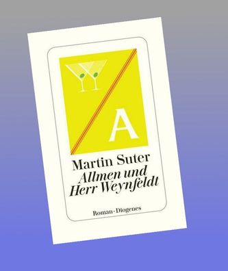 Allmen und Herr Weynfeldt, Martin Suter