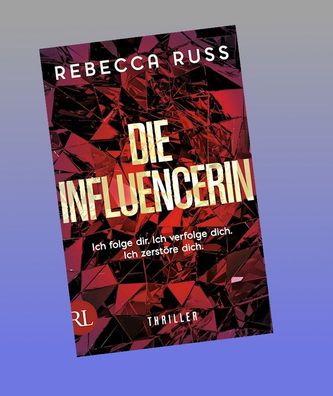 Die Influencerin, Rebecca Russ