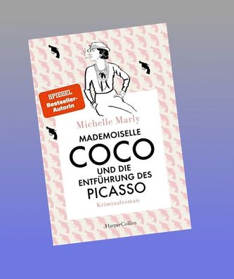 Mademoiselle Coco und die Entf?hrung des Picasso, Michelle Marly