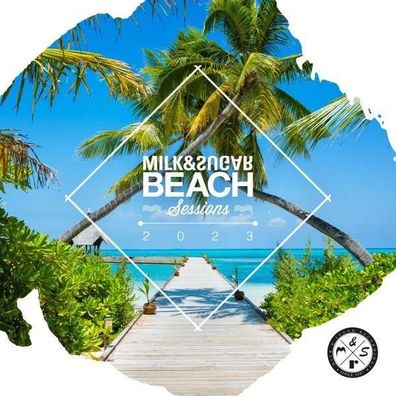 Various Artists: Milk & Sugar Beach Sessions 2023