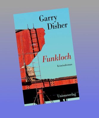 Funkloch, Garry Disher