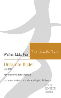 Unsanfte Bilder, Wolfram Malte Fues