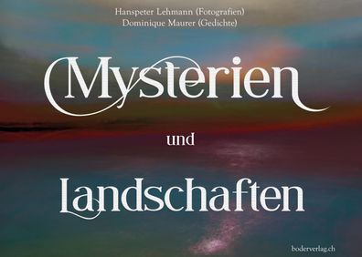 Mysterien und Landschaften, Hanspeter Lehmann
