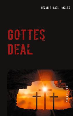 Gottes Deal, Helmut Karl Holler