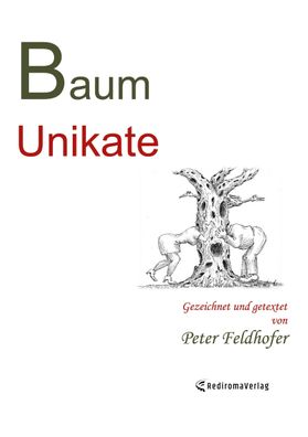 Baum-Unikate, Peter Feldhofer