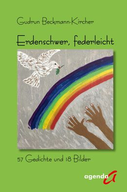 Erdenschwer, federleicht, Gudrun Beckmann-Kircher