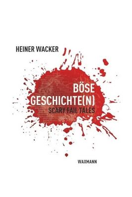 B?se Geschichte(n), Heiner Wacker