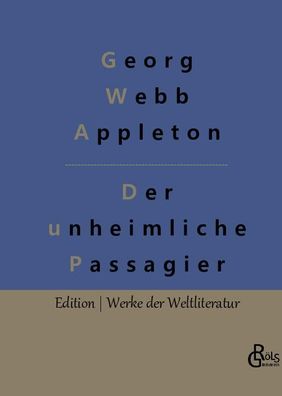 Der unheimliche Passagier, Georg Webb Appleton