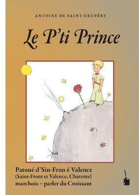 Der Kleine Prinz. Le P'tit Prince, Antoine de Saint Exup?ry