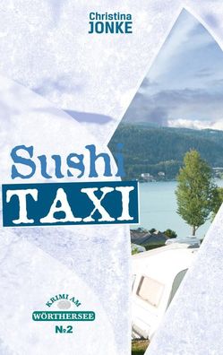 Sushi-Taxi, Christina Jonke