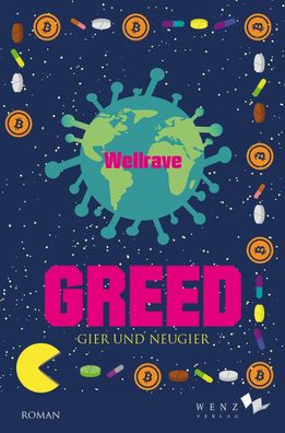 Greed, Wellrave