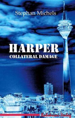 Harper - Collateral Damage, Stephan Michels