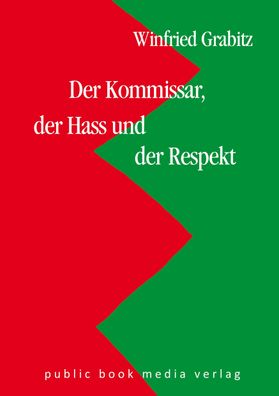 Der Kommissar, der Hass und der Respekt, Winfried Grabitz