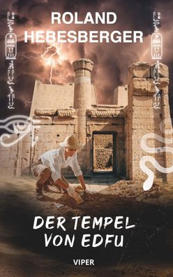 Der Tempel von Edfu: Viper, Roland Hebesberger