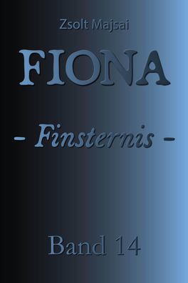 Fiona - Finsternis, Zsolt Majsai