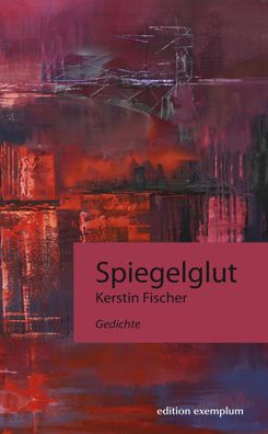 Spiegelglut, Kerstin Fischer