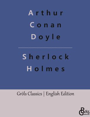 Sherlock Holmes, Arthur Conan Doyle