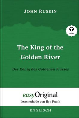 The King of the Golden River / Der K?nig des Goldenen Flusses (Buch + Audio ...