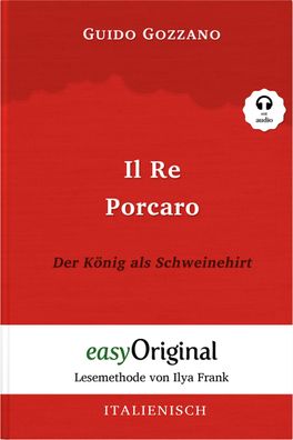 Il Re Porcaro / Der K?nig als Schweinehirt (Buch + Audio-CD) - Lesemethode ...