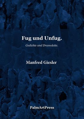 Fug und Unfug, Manfred Giesler