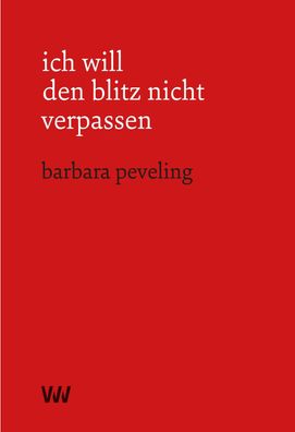 ich will den blitz nicht verpassen, Barbara Peveling