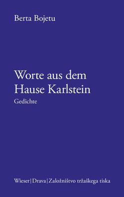 Worte aus dem Hause Karlstein Jankobi / Besede iz hise Karlstein Jankobi, B ...