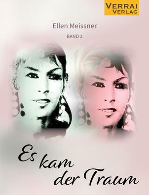 Ellen Meissner - Es kam der Traum, Ellen Meissner